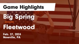 Big Spring  vs Fleetwood  Game Highlights - Feb. 27, 2024