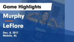 Murphy  vs LeFlore Game Highlights - Dec. 8, 2017