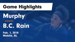 Murphy  vs B.C. Rain Game Highlights - Feb. 1, 2018