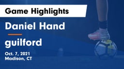 Daniel Hand  vs guilford  Game Highlights - Oct. 7, 2021