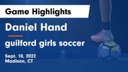 Daniel Hand  vs guilford  girls soccer Game Highlights - Sept. 10, 2022
