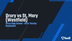 Highlight of Drury vs St. Mary (Westfield)