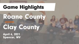 Roane County  vs Clay County  Game Highlights - April 6, 2021