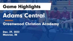 Adams Central  vs Greenwood Christian Academy  Game Highlights - Dec. 29, 2022