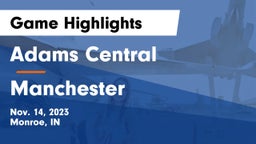Adams Central  vs Manchester  Game Highlights - Nov. 14, 2023