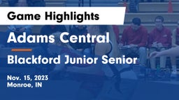 Adams Central  vs Blackford Junior Senior  Game Highlights - Nov. 15, 2023