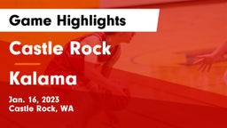 Castle Rock  vs Kalama  Game Highlights - Jan. 16, 2023