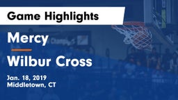 Mercy  vs Wilbur Cross  Game Highlights - Jan. 18, 2019