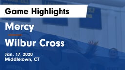 Mercy  vs Wilbur Cross Game Highlights - Jan. 17, 2020
