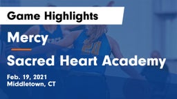 Mercy  vs Sacred Heart Academy Game Highlights - Feb. 19, 2021