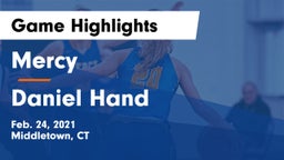 Mercy  vs Daniel Hand  Game Highlights - Feb. 24, 2021