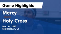 Mercy  vs Holy Cross  Game Highlights - Dec. 11, 2023
