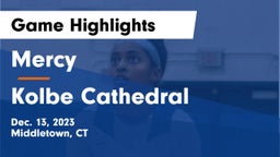 Mercy  vs Kolbe Cathedral Game Highlights - Dec. 13, 2023