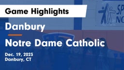 Danbury  vs Notre Dame Catholic  Game Highlights - Dec. 19, 2023