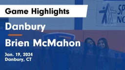 Danbury  vs Brien McMahon  Game Highlights - Jan. 19, 2024