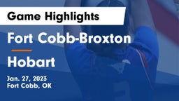 Fort Cobb-Broxton  vs Hobart  Game Highlights - Jan. 27, 2023
