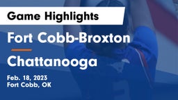 Fort Cobb-Broxton  vs Chattanooga  Game Highlights - Feb. 18, 2023