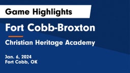 Fort Cobb-Broxton  vs Christian Heritage Academy Game Highlights - Jan. 6, 2024