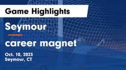 Seymour  vs career magnet Game Highlights - Oct. 10, 2023