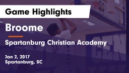 Broome  vs Spartanburg Christian Academy  Game Highlights - Jan 2, 2017