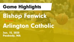 Bishop Fenwick  vs Arlington Catholic Game Highlights - Jan. 15, 2020