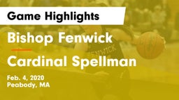 Bishop Fenwick  vs Cardinal Spellman  Game Highlights - Feb. 4, 2020
