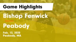 Bishop Fenwick  vs Peabody Game Highlights - Feb. 13, 2020