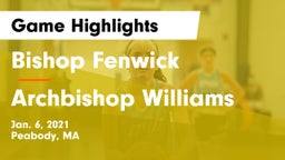 Bishop Fenwick  vs Archbishop Williams  Game Highlights - Jan. 6, 2021
