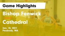 Bishop Fenwick  vs Cathedral Game Highlights - Jan. 18, 2021