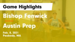 Bishop Fenwick  vs Austin Prep  Game Highlights - Feb. 8, 2021
