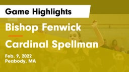 Bishop Fenwick  vs Cardinal Spellman  Game Highlights - Feb. 9, 2022