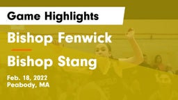 Bishop Fenwick  vs Bishop Stang  Game Highlights - Feb. 18, 2022