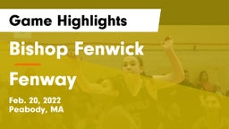 Bishop Fenwick  vs Fenway Game Highlights - Feb. 20, 2022