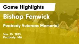 Bishop Fenwick  vs Peabody Veterans Memorial  Game Highlights - Jan. 25, 2023