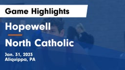 Hopewell  vs North Catholic  Game Highlights - Jan. 31, 2023
