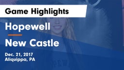 Hopewell  vs New Castle  Game Highlights - Dec. 21, 2017