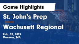 St. John's Prep vs Wachusett Regional  Game Highlights - Feb. 20, 2023