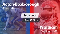 Matchup: Acton-Boxborough vs. Waltham  2016