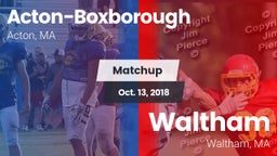 Matchup: Acton-Boxborough vs. Waltham  2018
