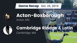 Recap: Acton-Boxborough  vs. Cambridge Rindge & Latin  2019