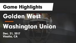 Golden West  vs Washington Union  Game Highlights - Dec. 21, 2017