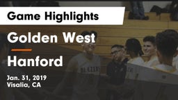 Golden West  vs Hanford  Game Highlights - Jan. 31, 2019