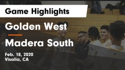 Golden West  vs Madera South Game Highlights - Feb. 18, 2020