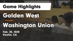 Golden West  vs Washington Union Game Highlights - Feb. 20, 2020