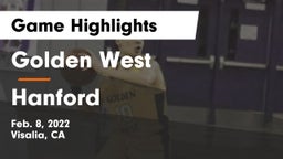 Golden West  vs Hanford  Game Highlights - Feb. 8, 2022