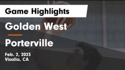 Golden West  vs Porterville  Game Highlights - Feb. 2, 2023