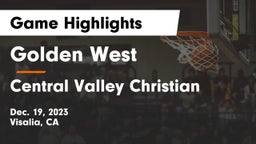 Golden West  vs Central Valley Christian Game Highlights - Dec. 19, 2023