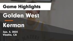 Golden West  vs Kerman  Game Highlights - Jan. 4, 2024