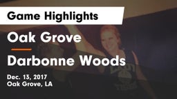 Oak Grove  vs Darbonne Woods Game Highlights - Dec. 13, 2017