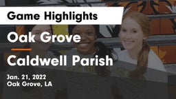 Oak Grove  vs Caldwell Parish  Game Highlights - Jan. 21, 2022